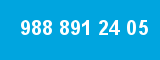 988 891 24 05 988 891 24 05